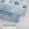 134341075614552316-Azul1 Jogo de Cama Flanela - Pétalas