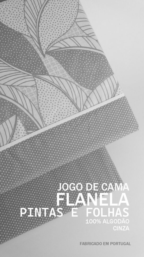 134341078142582534-Cinza (2) Jogo de Cama Flanela - Pintas & Folhas